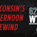 Wisconsin’s Afternoon Rewind – Tuesday, July 6th, 2021