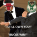 Bucks Talk: I still own you