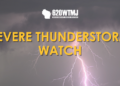 The National Weather Service has issued a Severe Thunderstorm Watch.