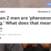 Gen Z’s ‘Pheromone Maxxing’ trend